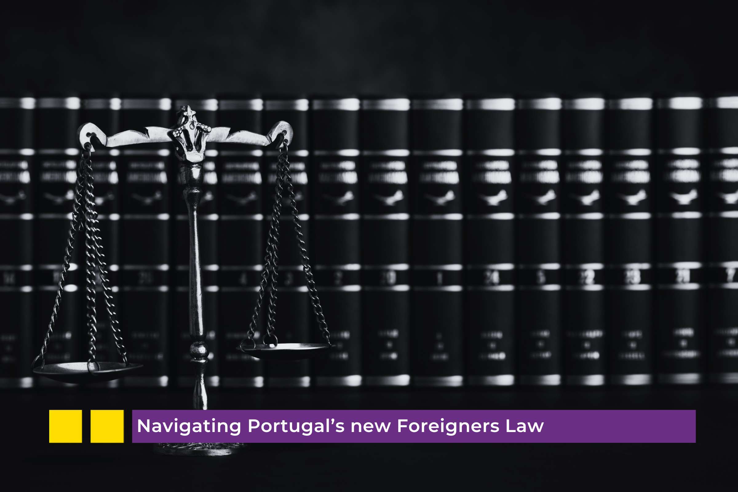 Navigating Portugal’s new Foreigners Law
