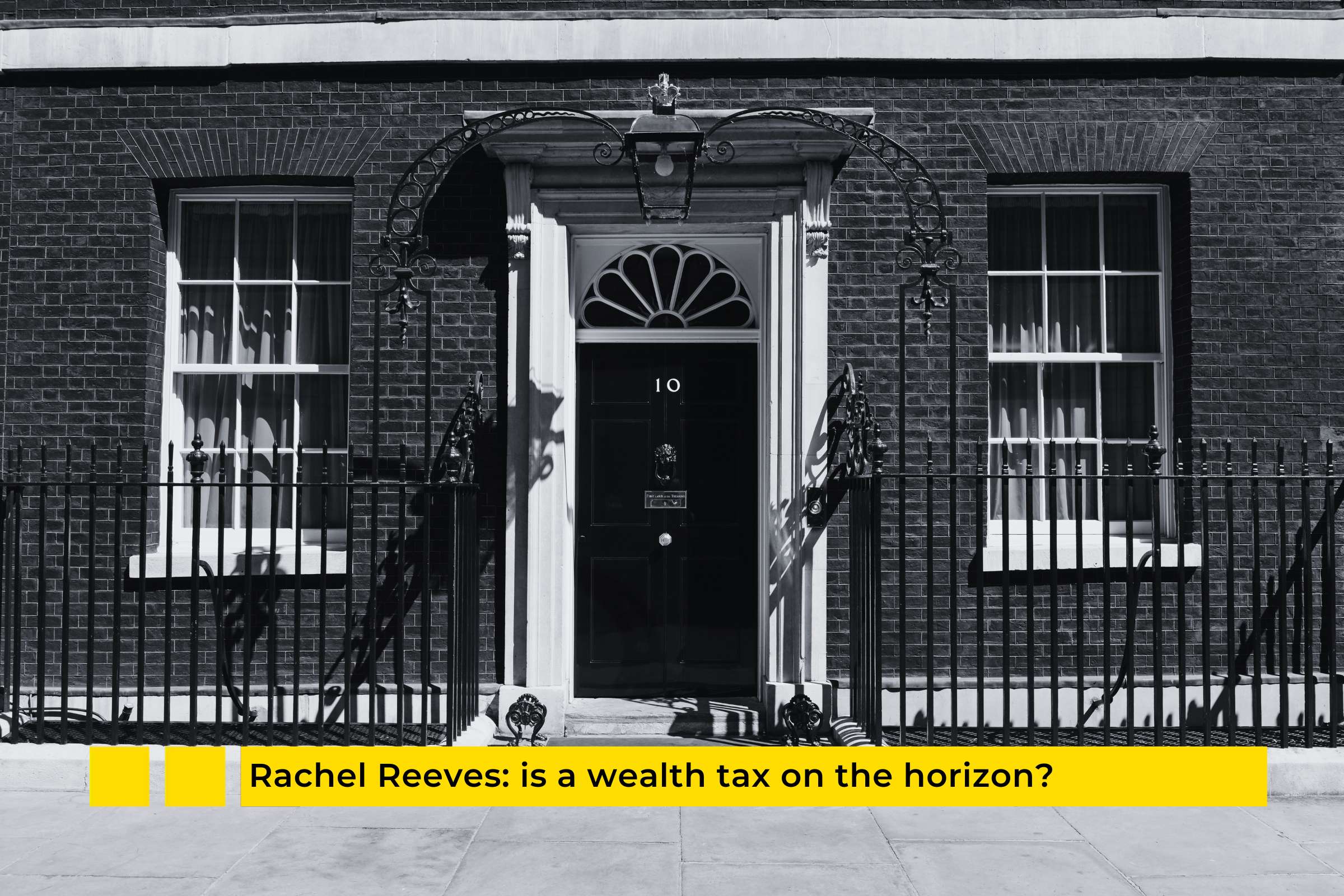 Rachel Reeves: is a wealth tax on the horizon?